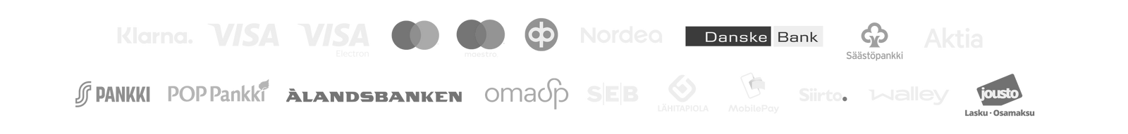 Verkkokaupassa käytössä olevat maksutavat: Klarna, Visa, Visa Electron, Mastercard, Maestro, OP, Nordea, Danske Bank, Säästöpankki, Aktia, S-Pankki, POP Pankki, Ålandsbanken, OmaSP, SEB, Lähitapiola, MobilePay, Siirto, Walley, Jousto